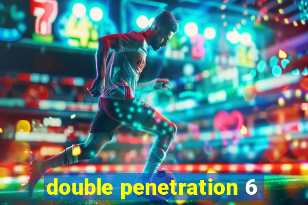 double penetration 6